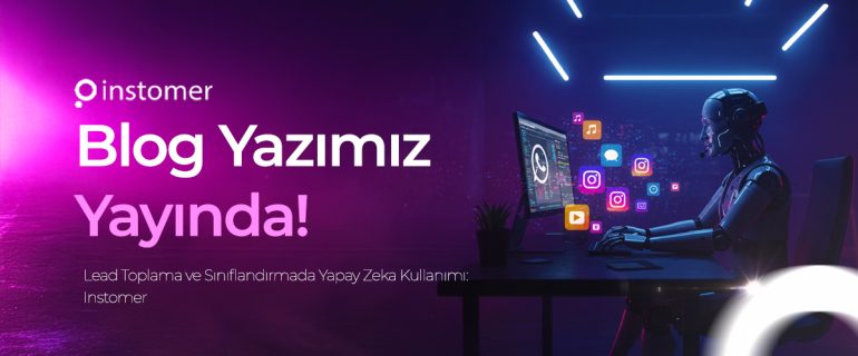 lead-toplama-ve-siniflandirmada-yapay-zeka-kullanimi
