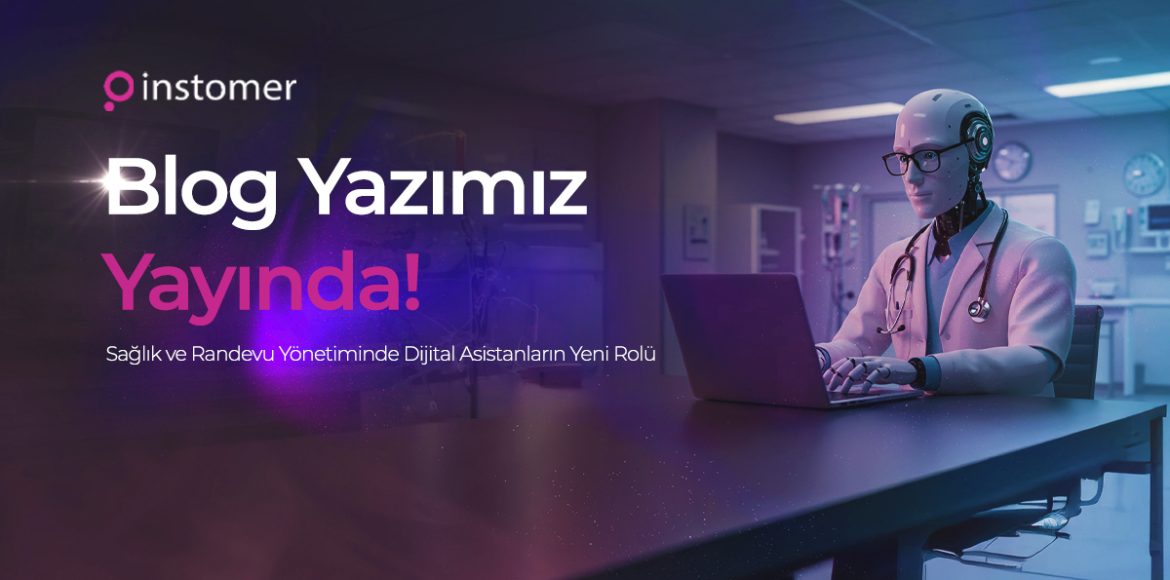 saglik-randevu-yonetiminde-dijital-asistanlarin-yeni-rolu