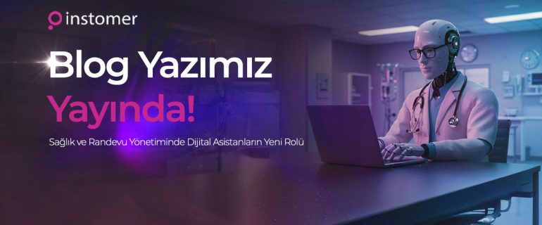saglik-randevu-yonetiminde-dijital-asistanlarin-yeni-rolu