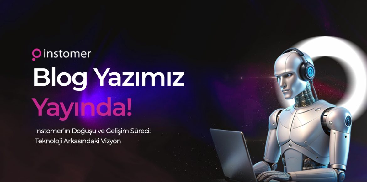 instomerin-dogusu-gelisim-sureci