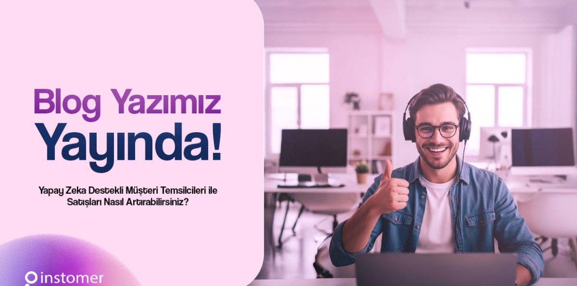 yapay-zeka-destekli-müsteri-temsilcileri-ile-satislari-nasil-artirabilirsiniz